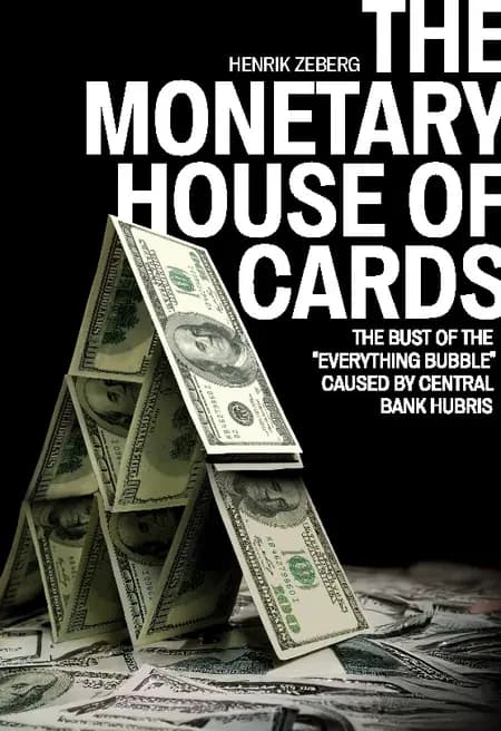 The Monetary House of Cards af Henrik Zeberg