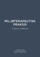 Miljøterapeutisk Praksis af Liselotte Juul og Casper Kaufmann