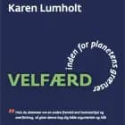 VELFÆRD inden for planetens grænser af Karen Lumholt