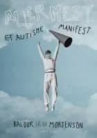 Allermest – Et Autismemanifest af BALDUR HEIDI MORTENSON