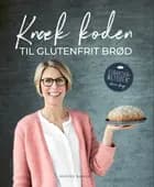 Knæk Koden til Glutenfrit Brød af Karina Baagø