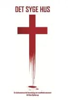 Det Syge Hus af Kim Kjellerup