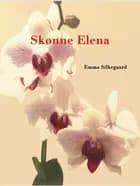 Skønne Elena af Emma Silkegaard