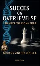 Succes og Overlevelse i Danske Virksomheder