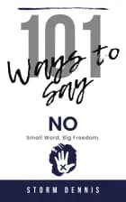 101 ways to say “No”