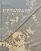 Getaways to slow living