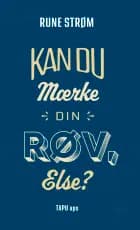 Kan du mærke din røv, Else?