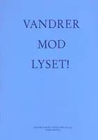 Vandrer mod Lyset!