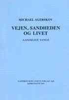 Vejen, Sandheden og Livet