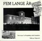 Fem lange år.