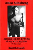 Amerika jeg har givet dig alt og nu er jeg intet af Allen Ginsberg