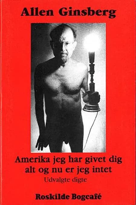 Amerika jeg har givet dig alt og nu er jeg intet af Allen Ginsberg