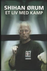 Et liv med kamp af Shihan Ørum