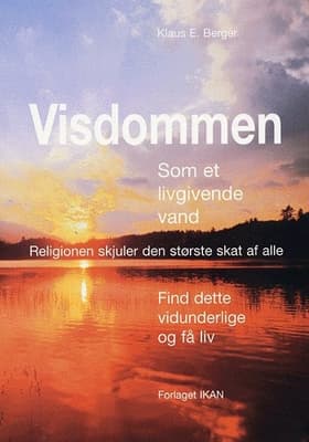 Visdommen - som et livgivende vand af Klaus E. Berger