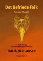 Det Befriede Folk 1 af Forlaget Skjølven v/ Bodil C. Jørgensen og Tanja Zier Larsen