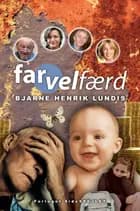 Farvelfærd af Bjarne Henrik Lundis