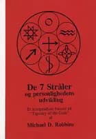 De 7 stråler og personlighedens udvikling af Lars O. Steffensen og Holger Stavnsbjerg