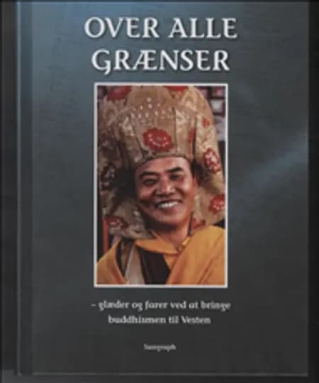 Over alle grænser af Lama Ole Nydahl