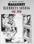 Magasinet, Hjemmets Søndag og jeg