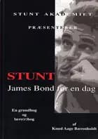 Stunt - James Bond for en dag