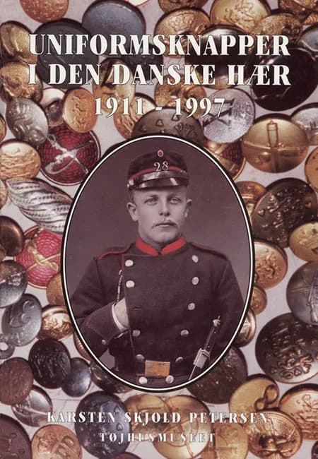 Uniformsknapper i den Danske Hær 1911-1997 af Karsten Skjold Petersen