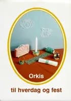 Orkis til hverdag og fest