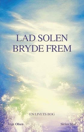 Lad solen bryde frem af Inge Olsen