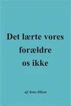 Det lærte vores forældre os ikke