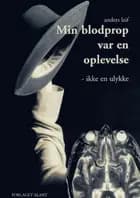 Min blodprop var en oplevelse - ikke en ulykke