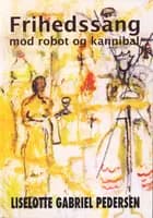 Frihedssang mod robot & kannibal