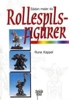 Sådan maler du rollespilsfigurer
