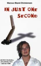 In Just one second af Marcus Øland-Christensen