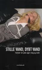 Stille vand, dybt vand