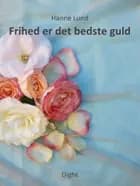 Frihed er det bedste guld