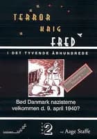 Bød Danmark nazisterne velkommen d. 9. april 1940?