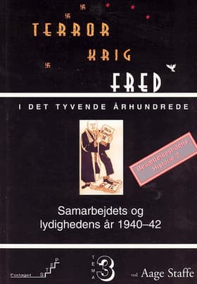 Samarbejdets og lydighedens år 1940-42 af Aage Staffe