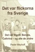 Det var flickorna fra Sverige - Det var Ingrid, Bengta, Cathrina og alle de andre