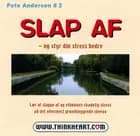 Slap af - og styr din stress bedre