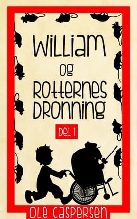 William og Rotternes Dronning af Ole Caspersen