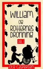 William og Rotternes Dronning