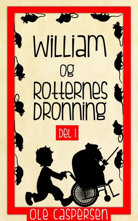 William og Rotternes Dronning af Ole Caspersen