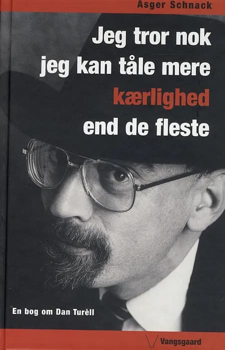 Jeg tror nok jeg kan tåle mere kærlighed end de fleste af Asger Schnack