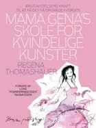 Mama Gena's skole for kvindelige kunster af Regena Thomashauer