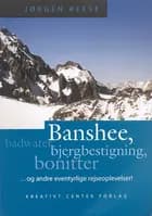 Banshee, badwater, bjergbestigning, bonitter - og andre eventyrlige rejseoplevelser!