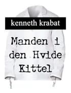 den stort set samlede Manden i den Hvide Kittel 1987-2004