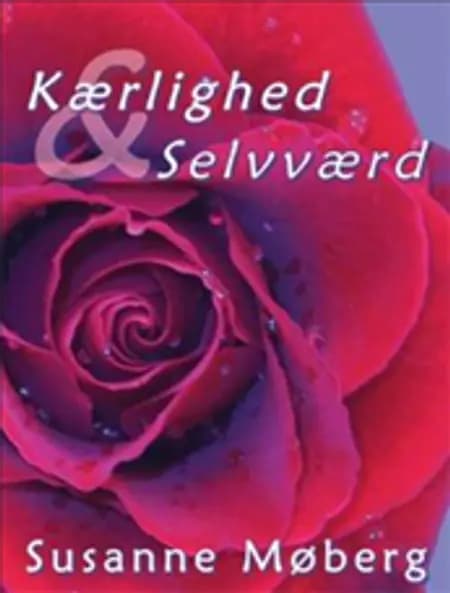 Kærlighed & selvværd af Susanne Møberg