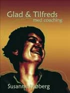 Glad & tilfreds med coaching af Susanne Møberg