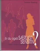 Er du også særligt sensitiv? af Susanne Møberg