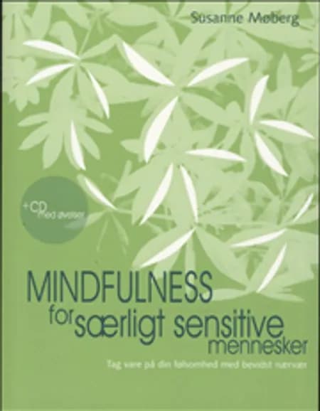 Mindfulness for særligt sensitive mennesker af Susanne Møberg