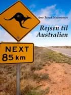 Rejsen til Australien af Arne Tubæk Naamansen